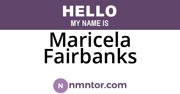 Maricela Fairbanks