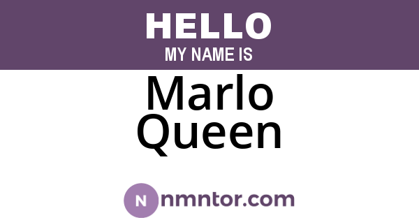 Marlo Queen