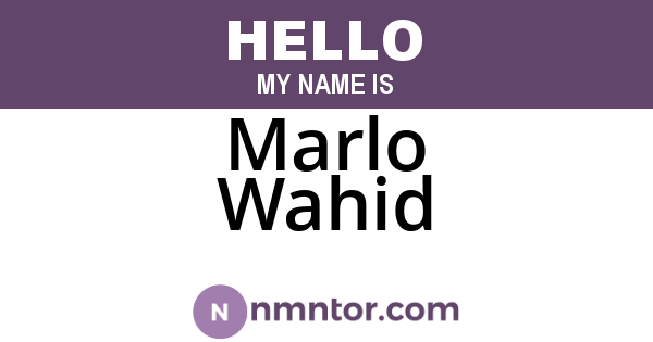 Marlo Wahid