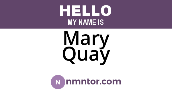 Mary Quay