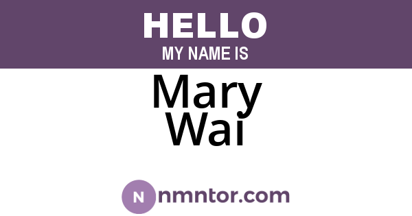 Mary Wai