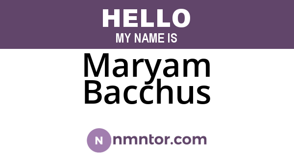 Maryam Bacchus