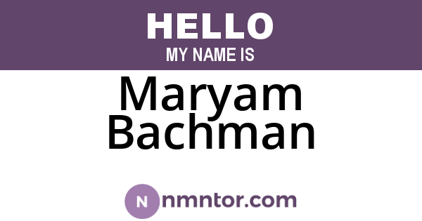 Maryam Bachman