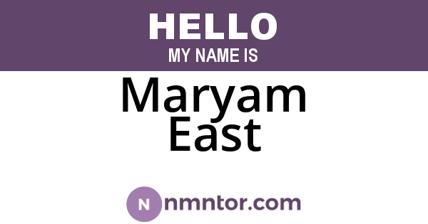 Maryam East