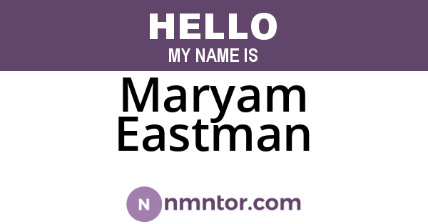 Maryam Eastman