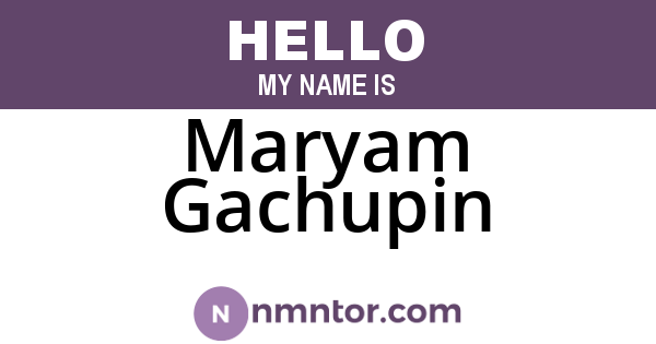 Maryam Gachupin