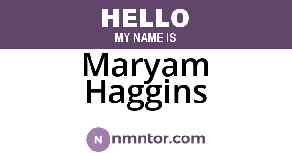 Maryam Haggins