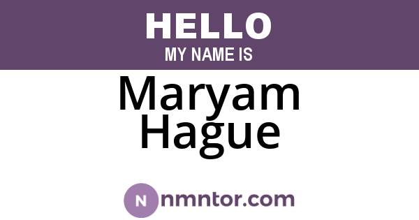 Maryam Hague