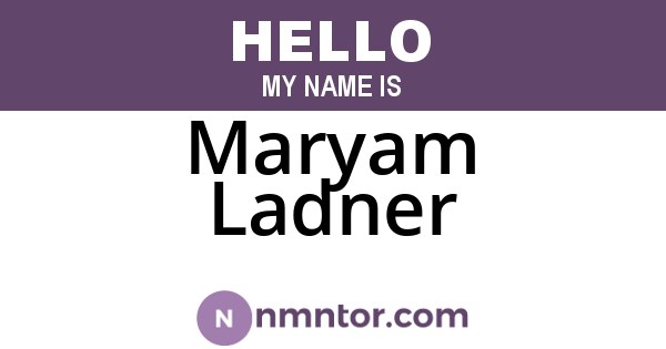 Maryam Ladner