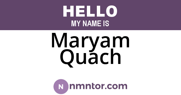 Maryam Quach