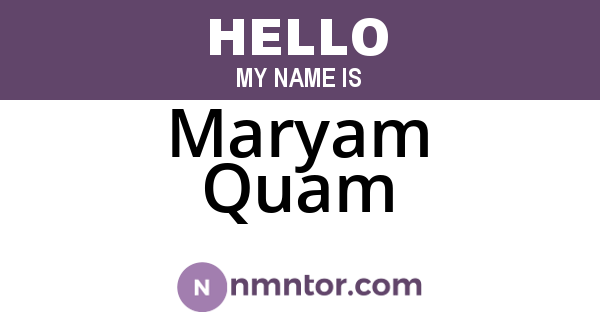 Maryam Quam