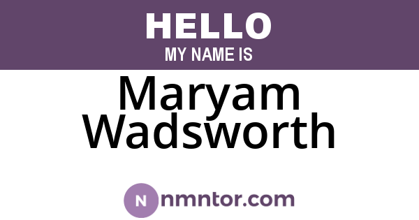 Maryam Wadsworth