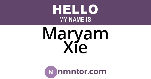 Maryam Xie