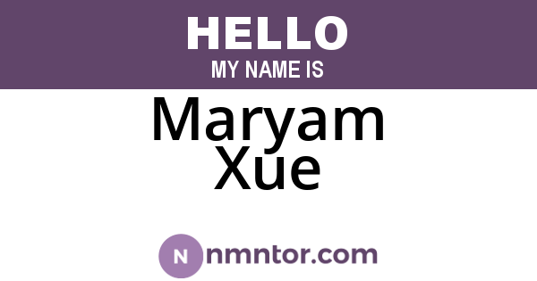 Maryam Xue