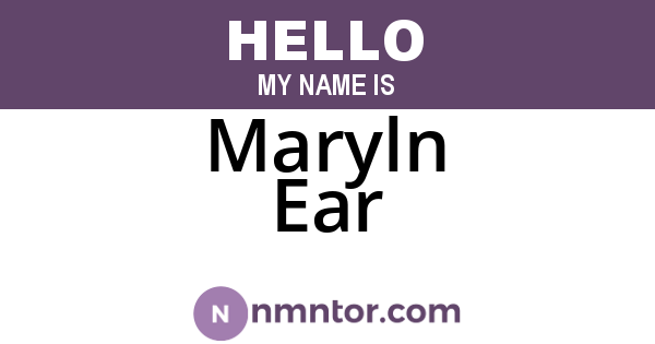 Maryln Ear