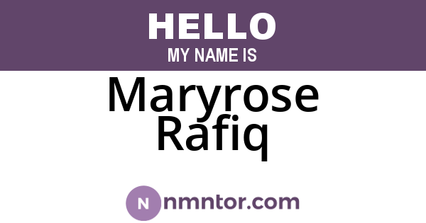Maryrose Rafiq