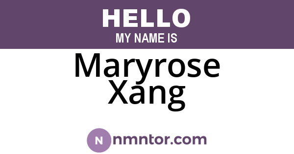 Maryrose Xang