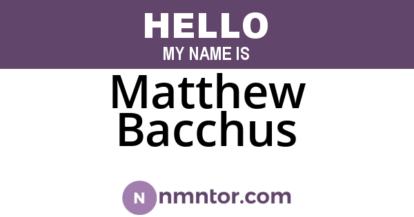 Matthew Bacchus