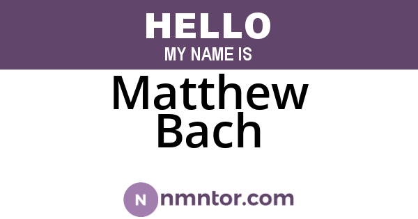 Matthew Bach