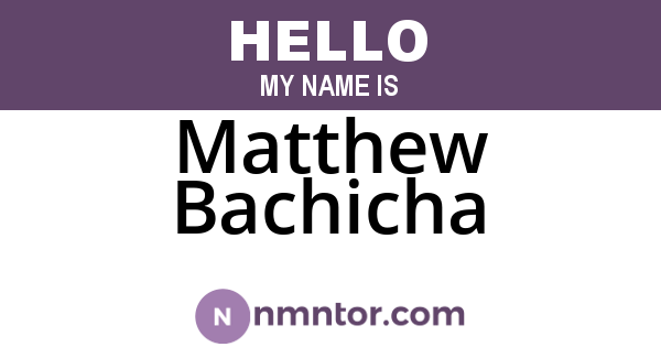 Matthew Bachicha