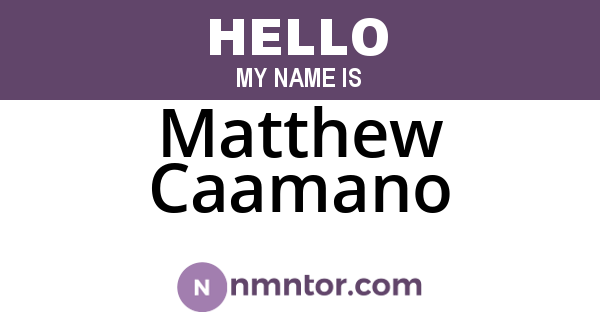 Matthew Caamano