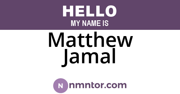 Matthew Jamal