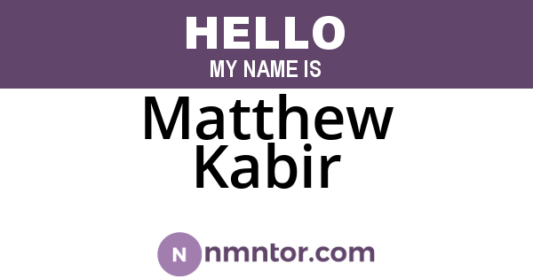 Matthew Kabir