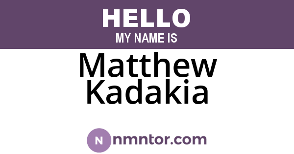 Matthew Kadakia