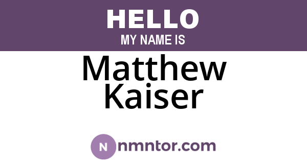 Matthew Kaiser