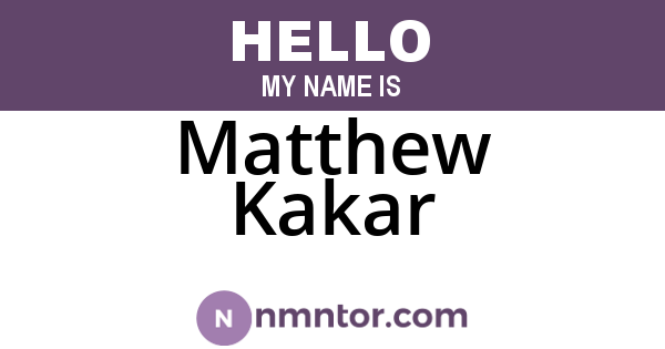 Matthew Kakar