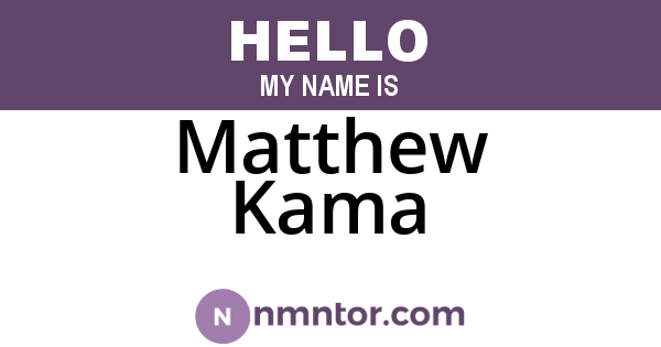 Matthew Kama