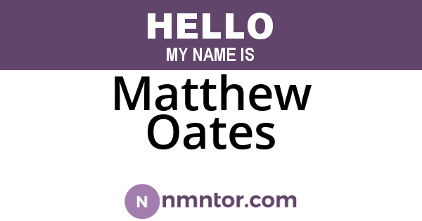 Matthew Oates