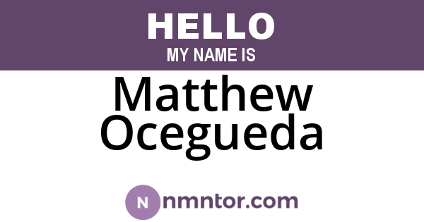 Matthew Ocegueda