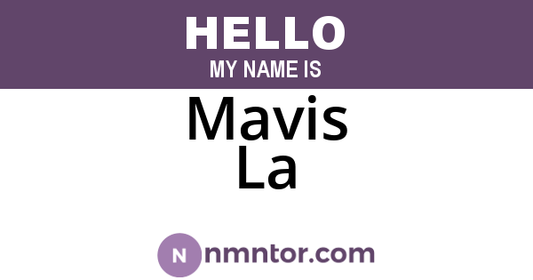Mavis La