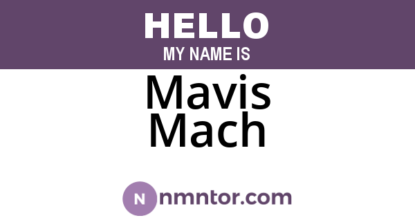 Mavis Mach