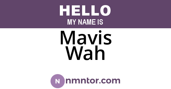 Mavis Wah