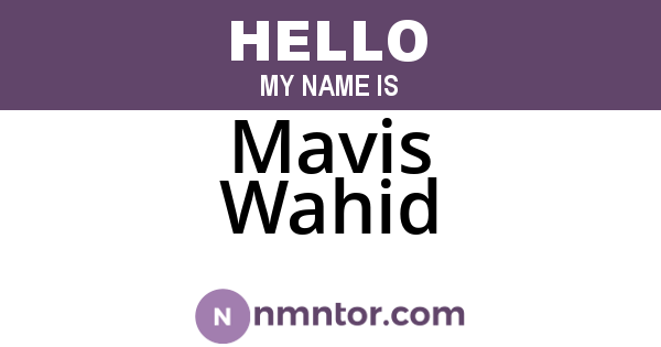 Mavis Wahid