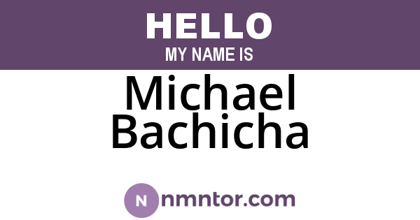 Michael Bachicha
