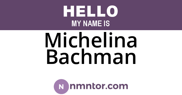 Michelina Bachman
