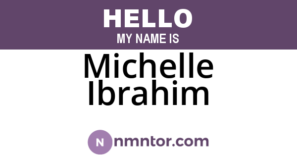 Michelle Ibrahim
