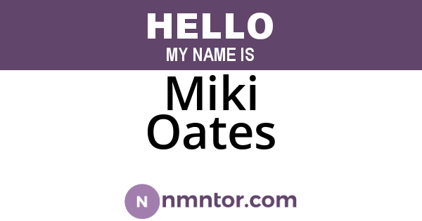 Miki Oates