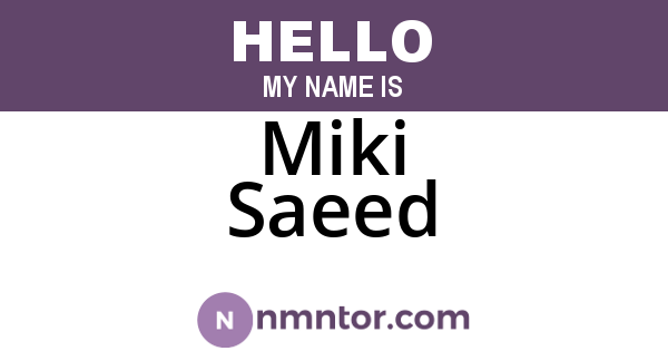 Miki Saeed