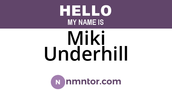 Miki Underhill