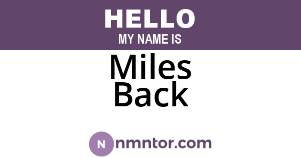 Miles Back