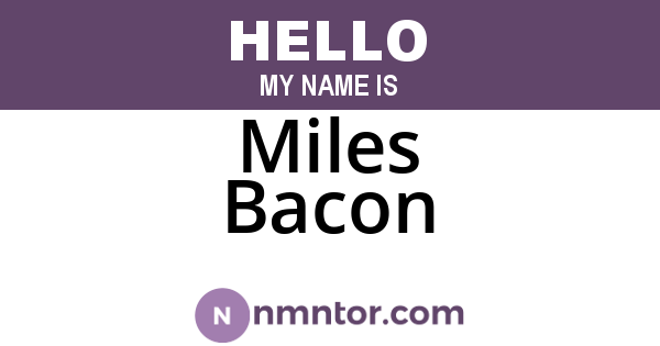 Miles Bacon