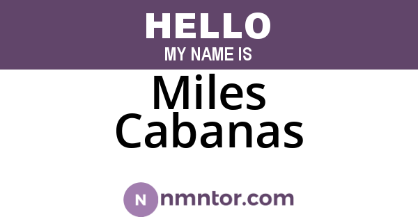 Miles Cabanas