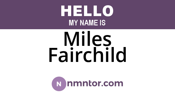 Miles Fairchild
