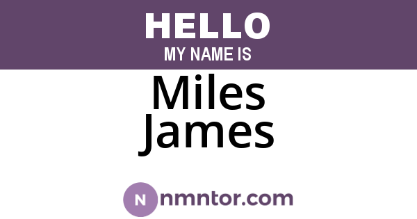 Miles James