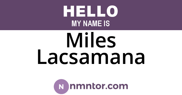 Miles Lacsamana