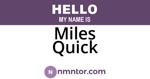 Miles Quick